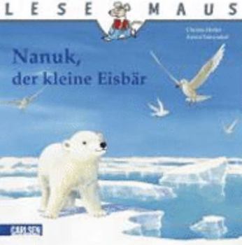 Paperback Nanuk, der junge Eisbär [German] Book