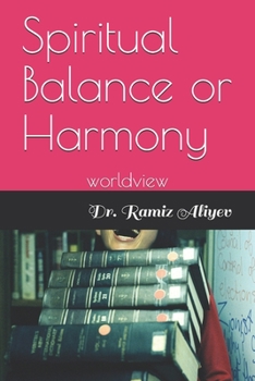 Paperback Spiritual Balance or Harmony: worldview Book