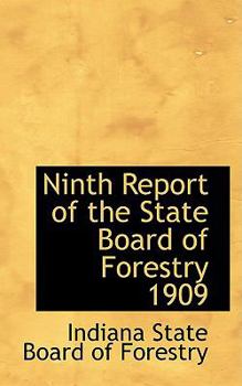 Paperback Ninth Report of the State Board of Forestry 1909 Book