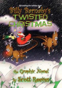 Paperback Billy Barnaby's Twisted Christmas: The Graphic Novel Book