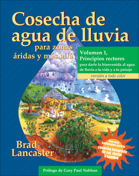 Paperback Cosecha de Agua de Lluvia Para Zonas Áridas Y Más Allá [Spanish] Book