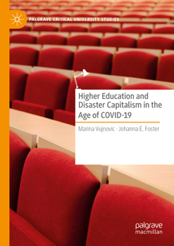 Paperback Higher Education and Disaster Capitalism in the Age of Covid-19 Book