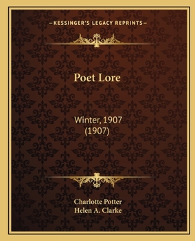 Paperback Poet Lore: Winter, 1907 (1907) Book