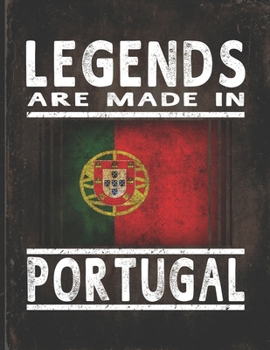 Paperback Legends Are Made In Portugal: Customized Gift for Portuguese Coworker Undated Planner Daily Weekly Monthly Calendar Organizer Journal Book
