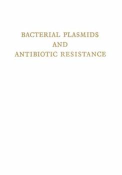 Bacterial Plasmids and Antibiotic Resistance: First International Symposium Infectious Antibiotic Resistance. Castle of Smolenice, Czechoslovakia 1971