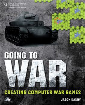 Paperback Going to War: Creating Computer War Games [With CDROM] Book