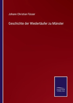 Paperback Geschichte der Wiedertäufer zu Münster [German] Book
