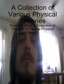 Paperback A Collection of Various Physical Theories Book