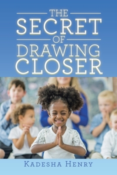 Paperback The Secret of Drawing Closer Book