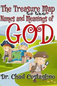 Paperback The Treasure Map to the Names and Meanings of God Book
