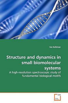 Paperback Structure and dynamics in small biomolecular systems Book