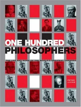 Paperback One Hundred Philosophers: The Life and Work of the World's Greatest Thinkers Book