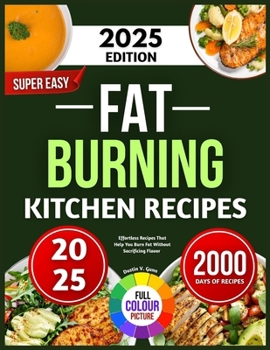 Paperback Super Easy Fat Burning Kitchen Recipes: Effortless Recipes That Help You Burn Fat Without Sacrificing Flavor Book