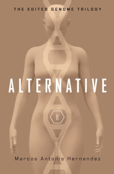 Alternative - Book #2 of the Edited Genome