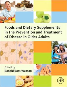 Hardcover Foods and Dietary Supplements in the Prevention and Treatment of Disease in Older Adults Book