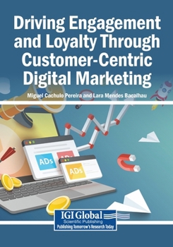 Paperback Driving Engagement and Loyalty Through Customer-Centric Digital Marketing Book