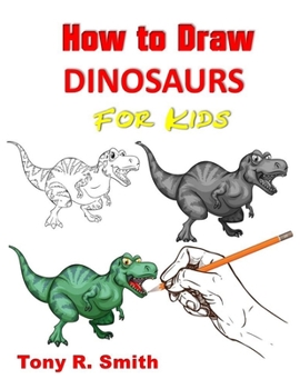 How to Draw Dinosaurs for Kids: Step By Step Techniques