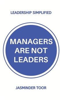 Paperback Managers are not leaders: Leadership simplified Book