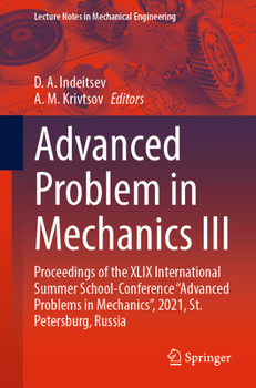Paperback Advanced Problem in Mechanics III: Proceedings of the XLIX International Summer School-Conference "Advanced Problems in Mechanics", 2021, St. Petersbu Book