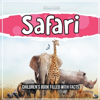 Paperback Where Is The Safari?: Children's Book Filled With Facts Book