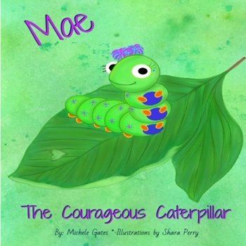 Paperback Mae The Courageous Caterpillar Book