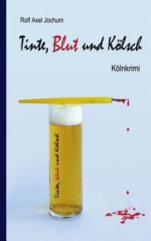 Paperback Tinte, Blut und Kölsch: Kölnkrimi [German] Book