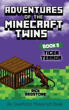 Paperback Tiger Terror: Adventures of the Minecraft Twins (An Unofficial Minecraft Book) Book