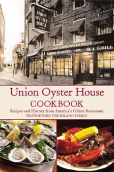Paperback Union Oyster House Cookbook: Recipes and History from America's Oldest Restaurant Book