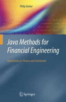 Paperback Java Methods for Financial Engineering: Applications in Finance and Investment Book