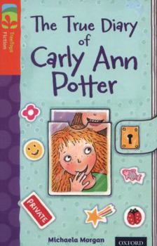 Paperback Oxford Reading Tree Treetops Fiction: Level 13 More Pack B: The True Diary of Carly Ann Potter Book