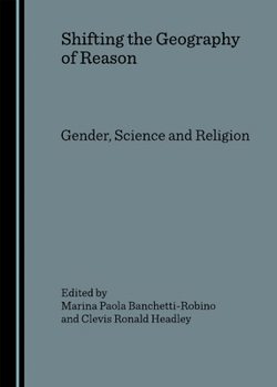 Shifting the Geography of Reason: Gender, Science and Religion