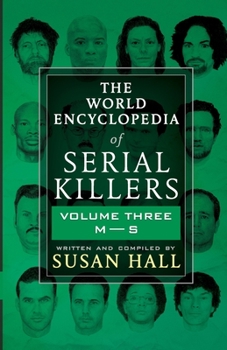 Paperback The World Encyclopedia Of Serial Killers: Volume Three M-S Book