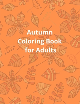Paperback Autumn Coloring Book for Adults Book