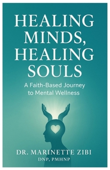 HEALING MINDS, HEALING SOULS: A Faith-Based Approach to Mental Health and Leadership