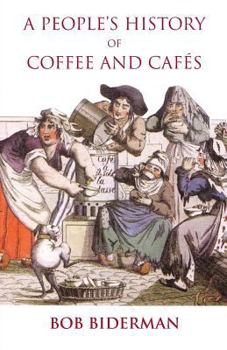 Paperback A People's History of Coffee and Cafes Book
