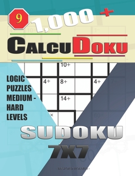 Paperback 1,000 + Calcudoku sudoku 7x7: Logic puzzles medium - hard levels Book