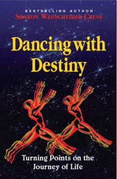 Paperback Dancing with Destiny: Turning Points on the Journey of Life Book