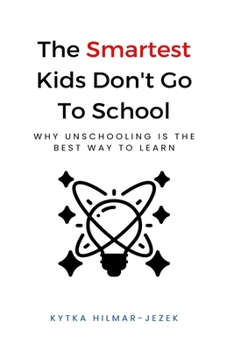 Paperback The Smartest Kids: Don't Go to School Book