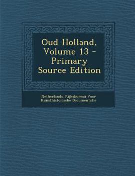 Paperback Oud Holland, Volume 13 [Dutch] Book