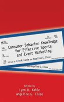 Hardcover Consumer Behavior Knowledge for Effective Sports and Event Marketing Book