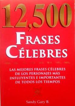 Paperback 12,500 Frases Celebres [Spanish] Book