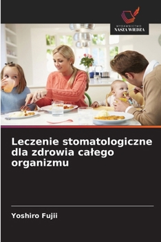 Paperback Leczenie stomatologiczne dla zdrowia calego organizmu [Polish] Book