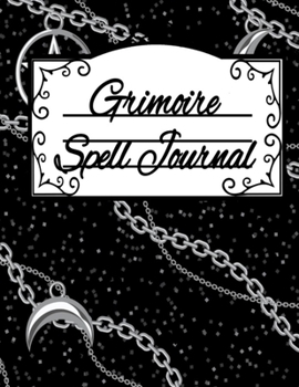 Paperback Grimoire Spell Journal: Wicca Spells of Shadows for Casters, Mages, Witches & Practitioners Of Magic - Ritual Record Book To Write In The Deit Book