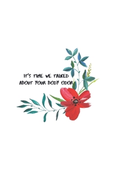 Paperback It's time we talked about your body odor: A Monthly Planner Book