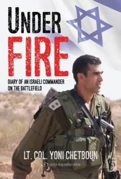 Paperback Under Fire: Diary of an Israeli Commander on the Battlefield Book