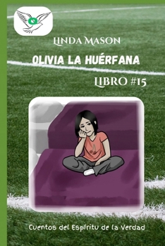 Paperback Olivia la Huérfana: Libro # 15 [Spanish] Book