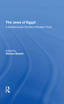 Hardcover The Jews of Egypt: A Mediterranean Society in Modern Times Book