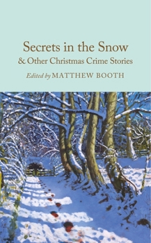 Hardcover Secrets in the Snow & Other Christmas Crime Stories Book
