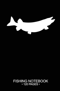 Fishing Notebook 120 Pages: 6"x 9'' Blank Paper Fishing Notebook Cool Freshwater Game Fish Saltwater Fly Fishes Journal Composition Notebook Notes Day Planner Notepad