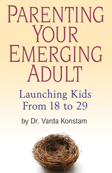 Paperback Parenting Your Emerging Adult: Launching Kids from 18 to 29 Book